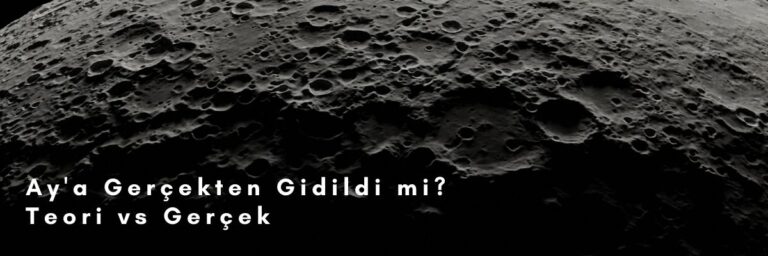 Ay'a Gerçekten Gidildi mi Teori vs Gerçek