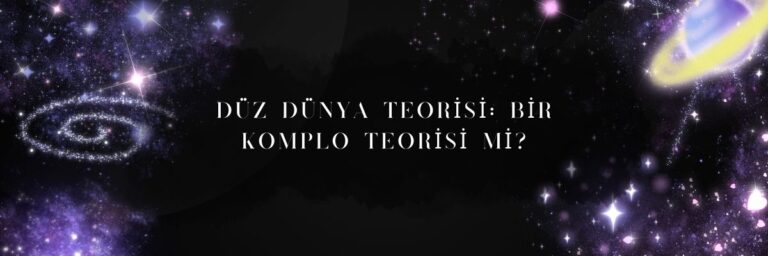 Düz Dünya Teorisi Bir Komplo Teorisi mi