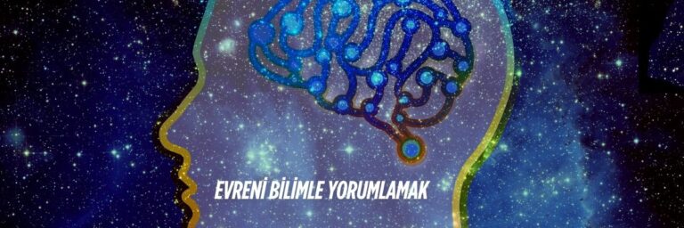 Evreni Bilimle Yorumlamak