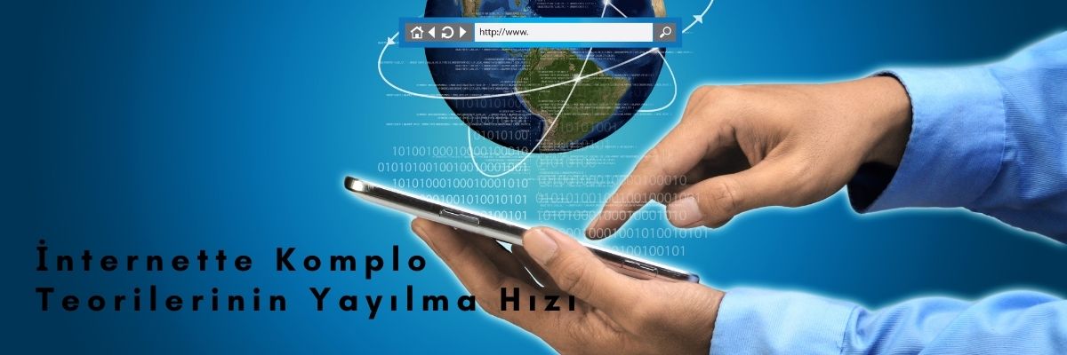 İnternette Komplo Teorilerinin Yayılma Hızı