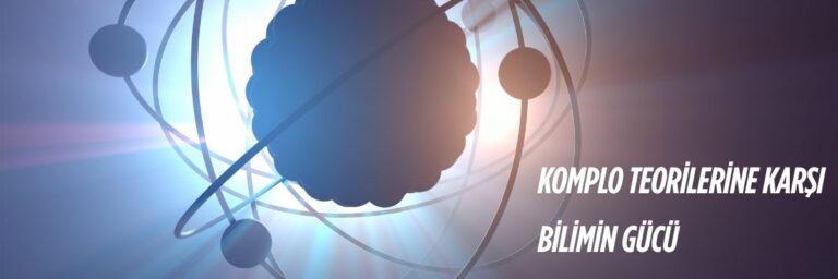 Komplo Teorilerine Karşı Bilimin Gücü
