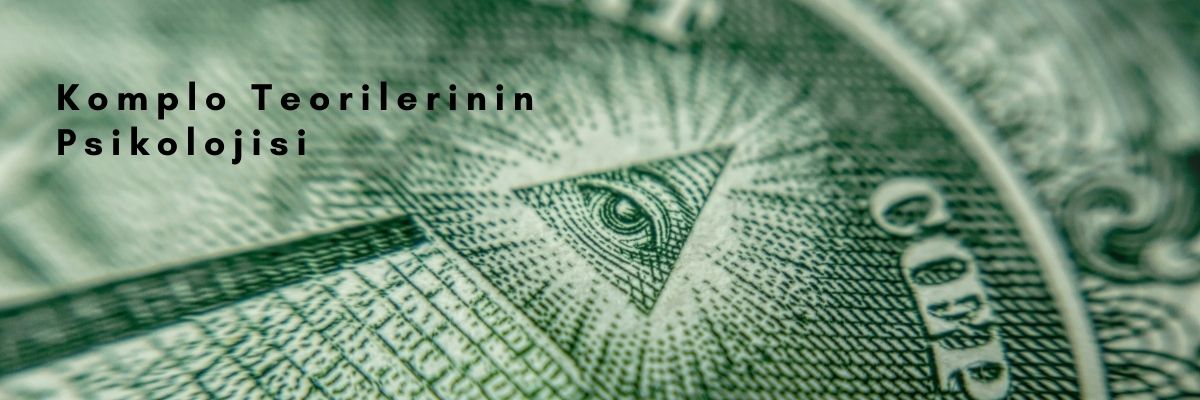 Komplo Teorilerinin Psikolojisi